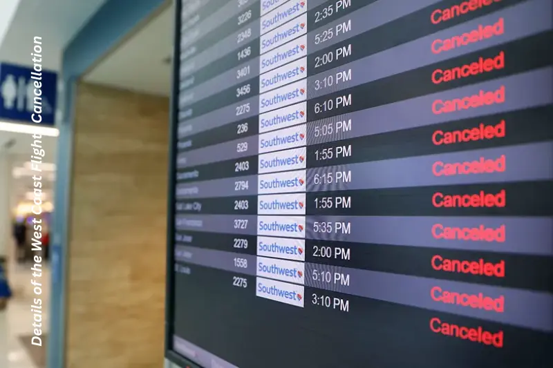 details of the west coast flights cancellation