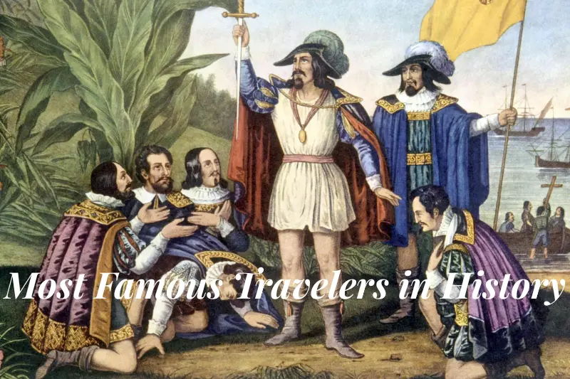 most famous travelers in history