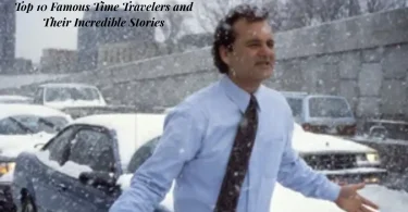 top 10 famous time travelers and their incredible stories